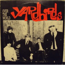 YARDBIRDS - Over the wolrd